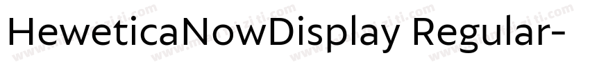 HeweticaNowDisplay Regular字体转换